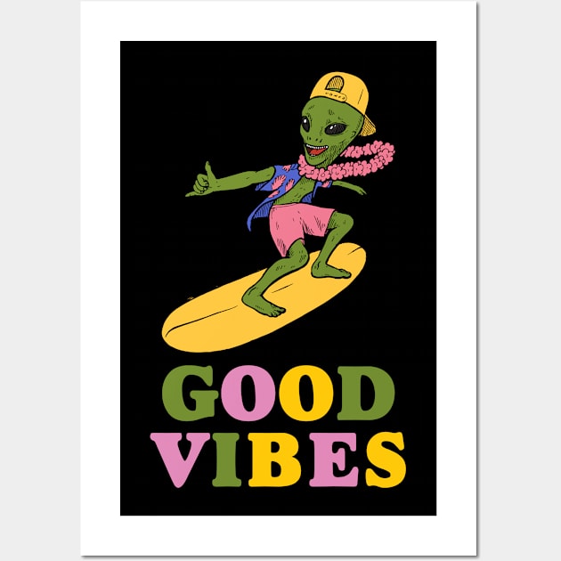 Good Vibes, Galactic Rides: Hang Loose with Our Alien Bro! Wall Art by Petko121212